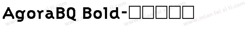 AgoraBQ Bold字体转换